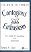 180 Ways to Spread Contagious Enthusiasm... The "How To" Handook for Everyone - Book by Barbara Glanz