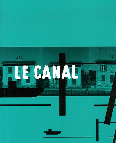 Le  canal de la Marne à la Saône