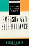 Emerson and Self-Reliance (Modernity and Political Thought)