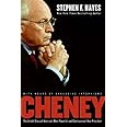 Cheney: The Untold Story of America's Most Powerful and Controversial Vice President