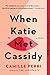 When Katie Met Cassidy by