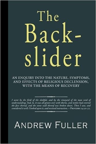 The Backslider Andrew Fuller John Angell James - 