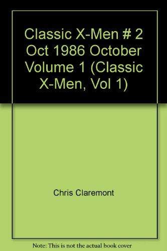 Classic X-Men # 2 Oct 1986 October Volume 1 (Classic X-Men, Vol 1)