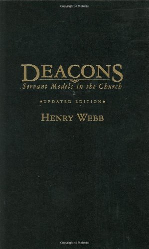 Deacons: Servant Models in the Church by Henry Webb (October 01,2001) by (Hardcover)