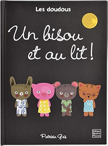Amazon Fr Un Bisou Et Au Lit Geis Patricia Livres