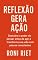 Livro Reflexão Gera Ação: Descubra o poder de pensar antes de agir e transforme sua vida com passos conscientes