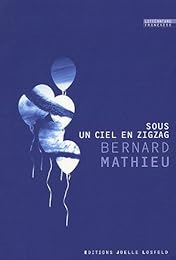 Sous un ciel en zigzag