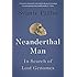 Neanderthal Man: In Search of Lost Genomes