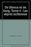 Image de De silence et de sang, tome 4 : Les vêpres siciliennes