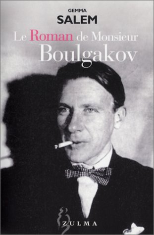 Le  roman de Monsieur Boulgakov