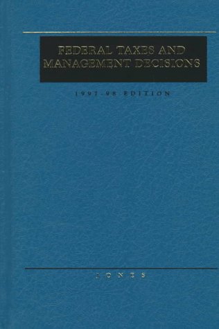 Federal Taxes and Management Decisions 1997-98 ... 0256260613 Book Cover