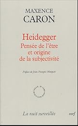Heidegger, pensée de l'être et origine de la subjectivité