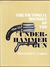 The Pictorial History of the Underhammer Gun