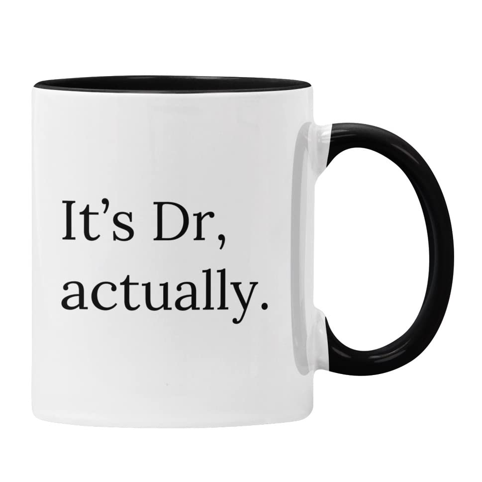 Dr Mug It's Dr Actually PHD Gift Doctor Graduation Present Congratulations (Black, It's Dr, Actually)