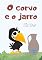 Livro O corvo e o jarro (Clássicos da literatura infantil)