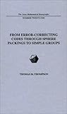 From Error-Correcting Codes Through Spere Packing to Simple Groups, Thompson, Thomas M., 0883850230