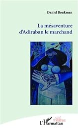 La  mésaventure d'Adiraban le marchand