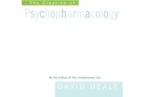 The Creation of Psychopharmacology