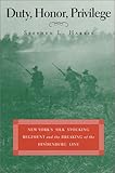 Duty, Honor, Privilege : New York's Silk Stocking Regiment and the Breaking of the Hindenburg Line by 