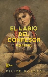Livro El labio del confesor: Peça Teatral