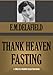 THANK HEAVEN FASTING (Timeless Wisdom Collection Book 1167)