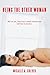Being The Other Woman: Who we are, what every woman should know and how to avoid us