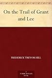 On the Trail of Grant and Lee by 
