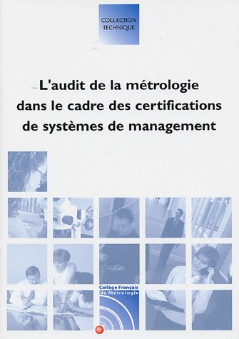 L' audit de la métrologie dans le cadre des certifications de systèmes de management