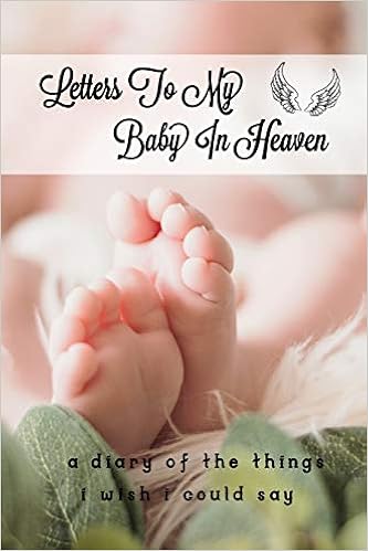 Amazon Com Letters To My Baby In Heaven Grief Journal Loss Of A