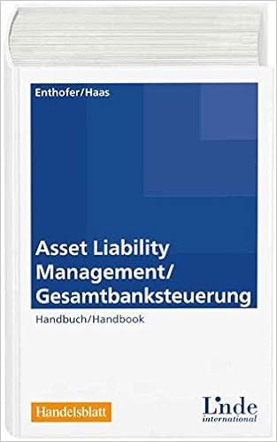 Asset Liability Management Gesamtbanksteuerung Handbuch Handbook Hannes Enthofer Patrick Haas Amazon De Bucher