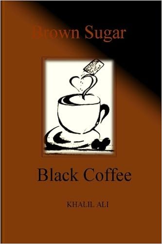 Amazon Com Brown Sugar Black Coffee 9780997422603 Ali Khalil Ali Queen Lazae Books