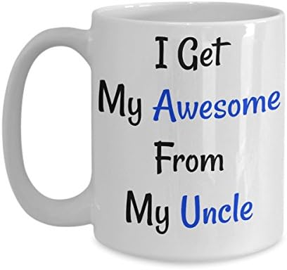 Uncle Coffee Mug-New Uncle Gifts-I Get My Awesome From My Uncle-Funny Tea Cup-Perfect Novelty Gift Ideas For Niece, Nephew, Kids and Others. (15oz)