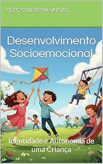 Livro Desenvolvimento Socioemocional: Identidade e Autonomia de uma Criança