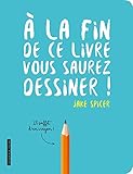 A la fin de ce livre vous saurez dessiner by 