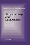 Ridges in Image and Data Analysis, Eberly, D., 9048147611