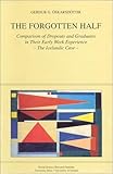 The Forgotten Half : A Comparison of Dropouts and Graduates in Their Early Work Experience - The Icelandic Case, Oskarsdottir, Gerdur G., 9979540818