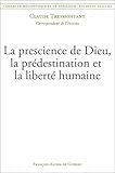 La Prescience de Dieu, la prédestination et la liberté humaine by