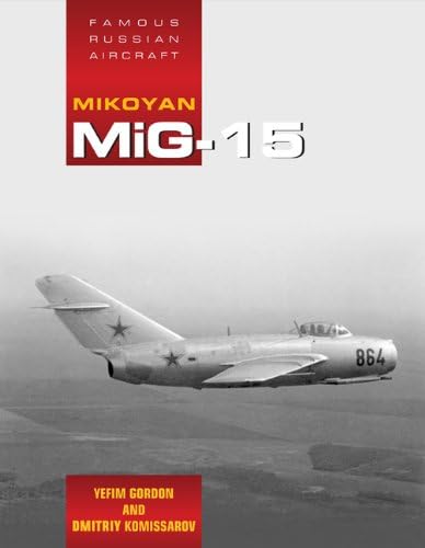 Famous Russian Aircraft: MiG - 15