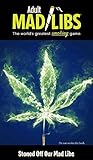 Stoned Off Our Mad Libs (Adult Mad Libs) by