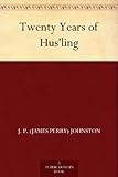 Twenty Years of Hus'ling by