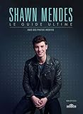 Shawn Mendes - Le Guide ultime by 