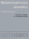 Image de Métamorphoses animales. Transitions écologiques - Premier et deuxième cycles, CAPES, agrégation