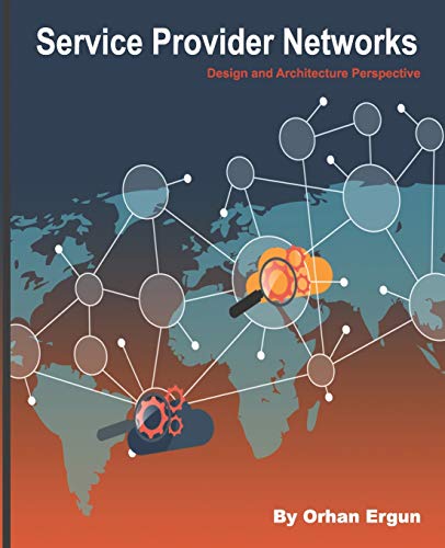 Service Provider Networks: Design and Architecture Perspective