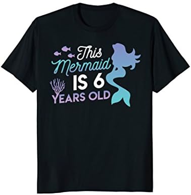 6th Birthday Gift T Shirt for Girls This Mermaid is 6