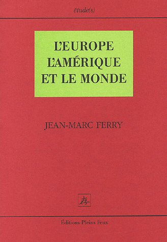 L' Europe, l'Amérique et le monde