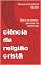 Livro ciência da religião cristã: Deus se revela - permite ser conhecido