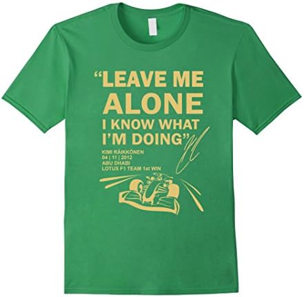 Men's Racer T-shirt , Leave me alone I know what I'm doing XL Grass