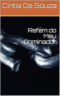 Livro Refém do Meu Dominador