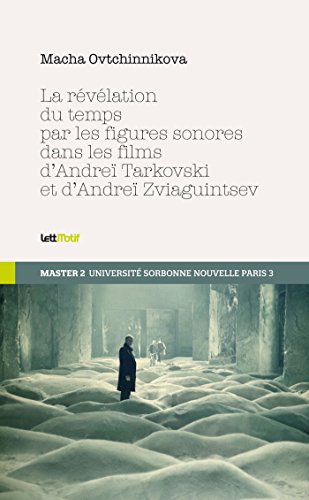 La  révélation du temps par les figures sonores dans les films d'Andreï Tarkovski et d'Andreï Zviaguintsev