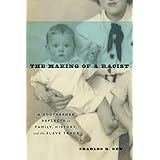 The Making of a Racist: A Southerner Reflects on Family, History, and the Slave Trade